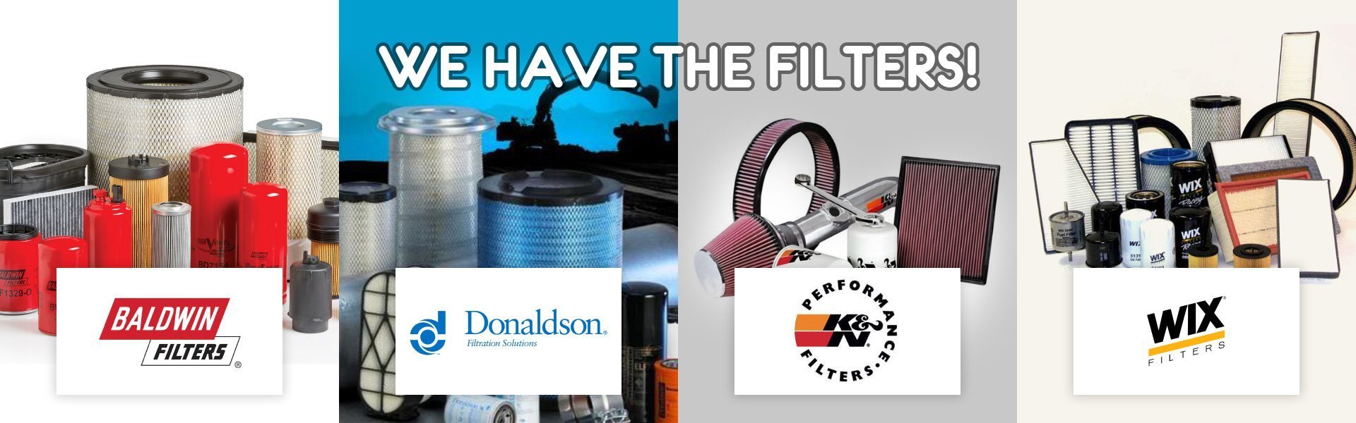 We Have The Filters - Baldwin, Donaldson, K&N and Wix